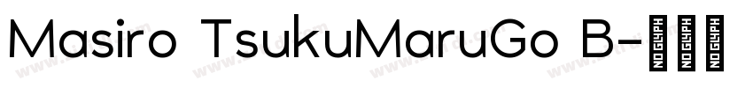 Masiro TsukuMaruGo B字体转换